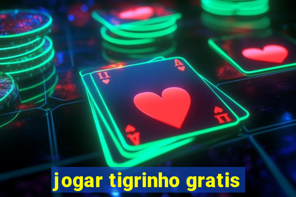 jogar tigrinho gratis